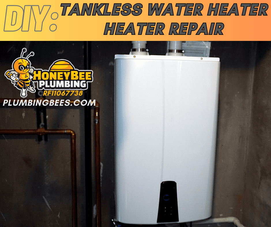  Tankless water heater repair with Honey Bee Plumbing logo and license number RF11067738